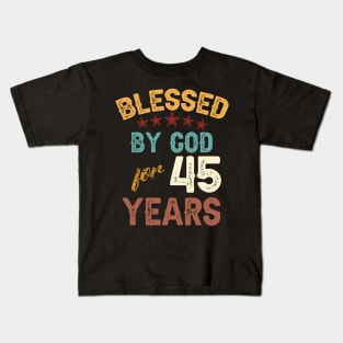 blessed by god for 45 years Kids T-Shirt